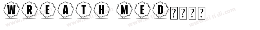 Wreath Med字体转换